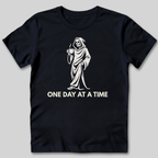 One Day At A Time T-Shirt