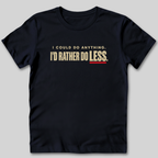 I Could Do Anything T-Shirt