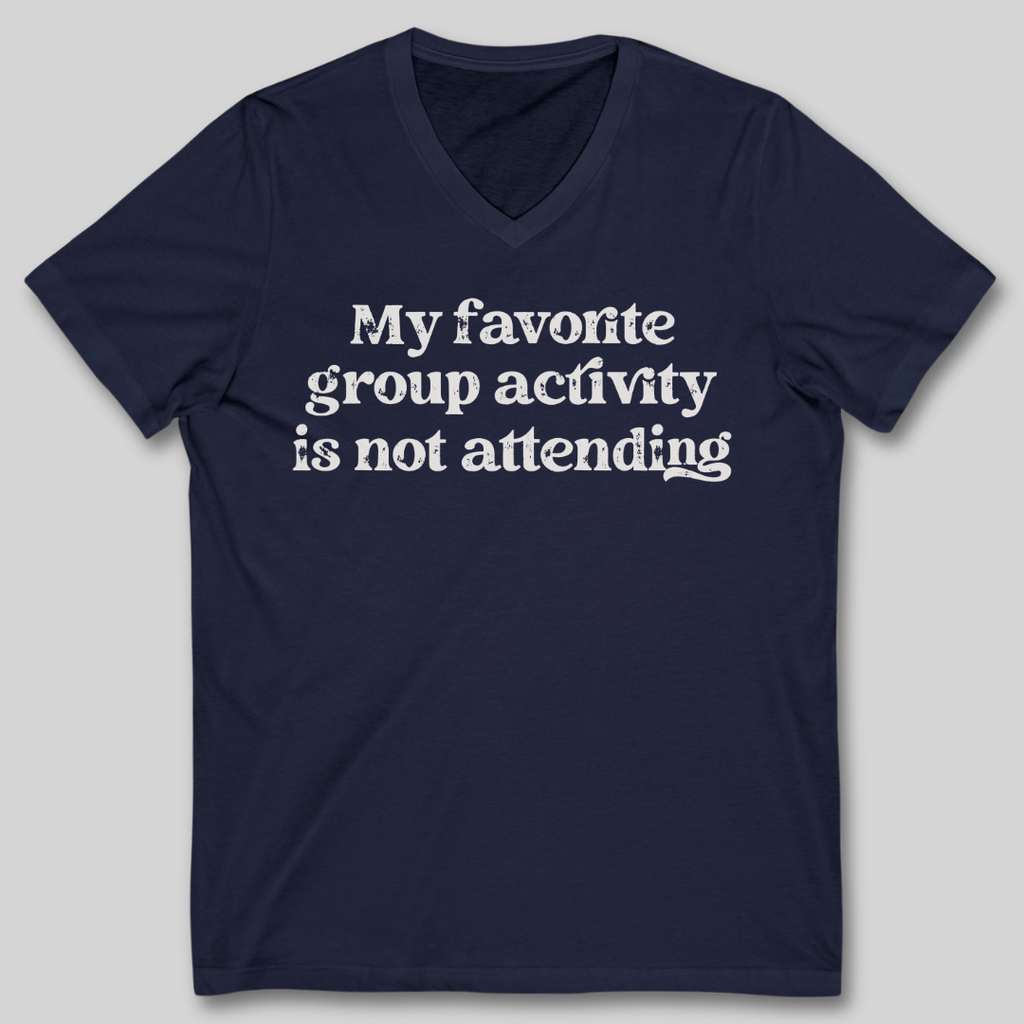 My Favorite Group Activity V-Neck T-Shirt