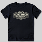 I Had a Good Mood T-Shirt