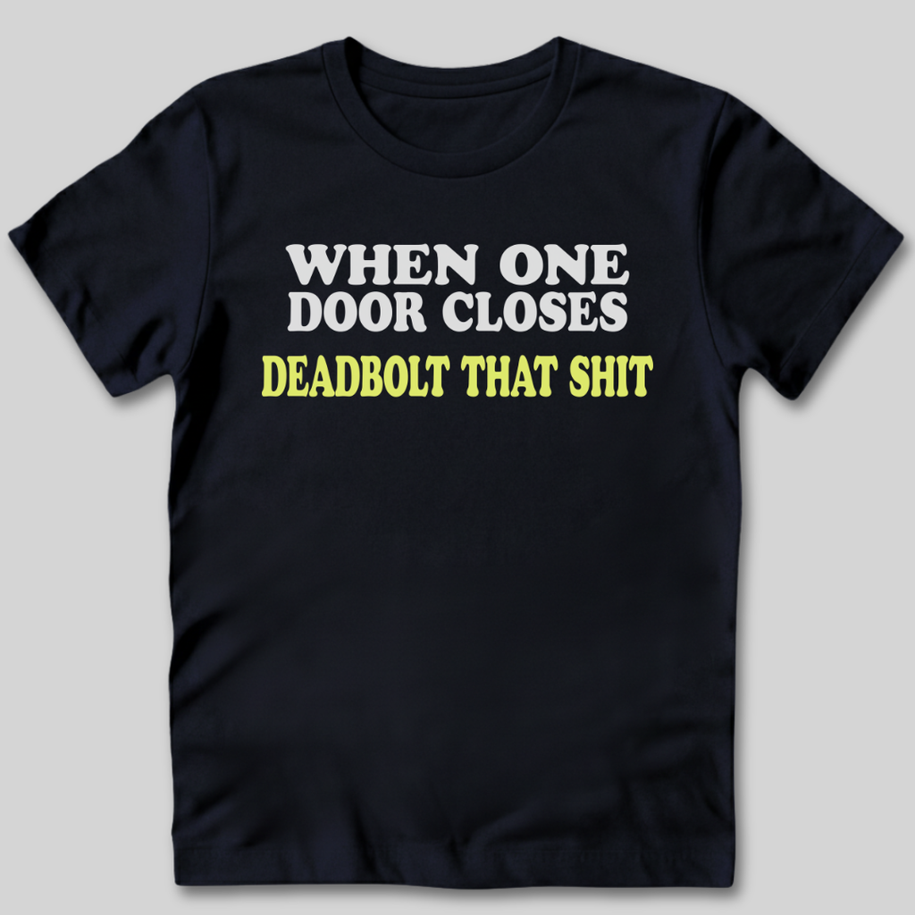 When One Door Closes T-Shirt