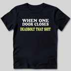 When One Door Closes T-Shirt
