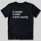 I Came I Saw T-Shirt