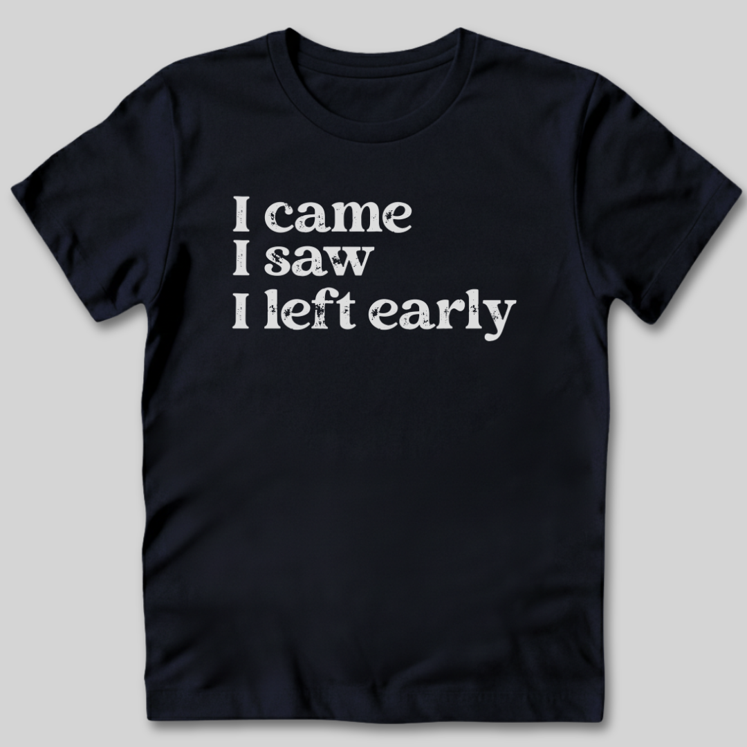 I Came I Saw T-Shirt