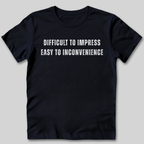 Difficult to Impress T-Shirt
