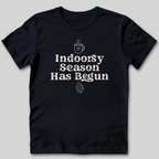 Indoorsy Season Has Begun T-Shirt
