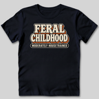 Feral Childhood Moderately Housetrained T-Shirt