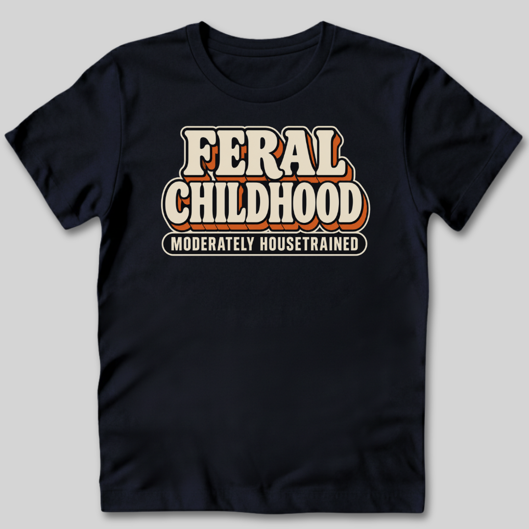 Feral Childhood Moderately Housetrained T-Shirt