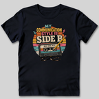 My Communication Style is Side B T-Shirt