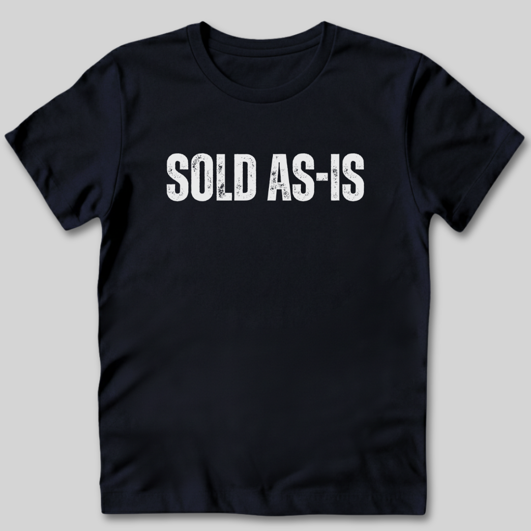 Sold As-Is T-Shirt
