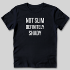 Not Slim T-Shirt