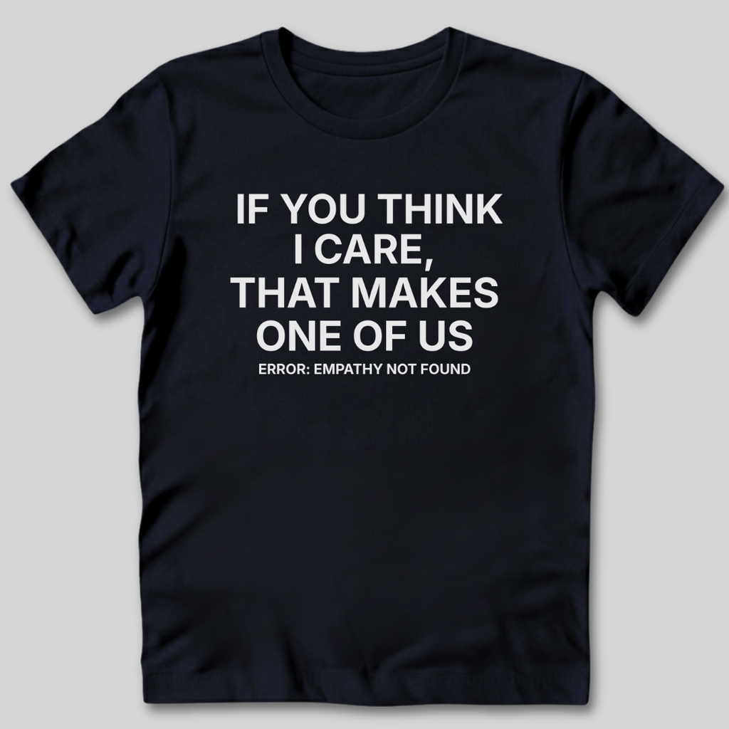 Empathy Not Found T-Shirt