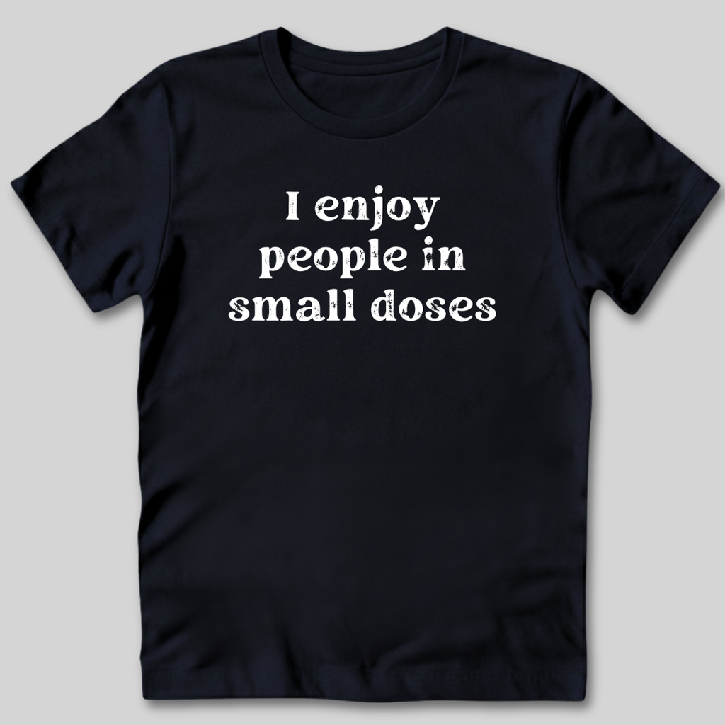 Small Doses T-Shirt