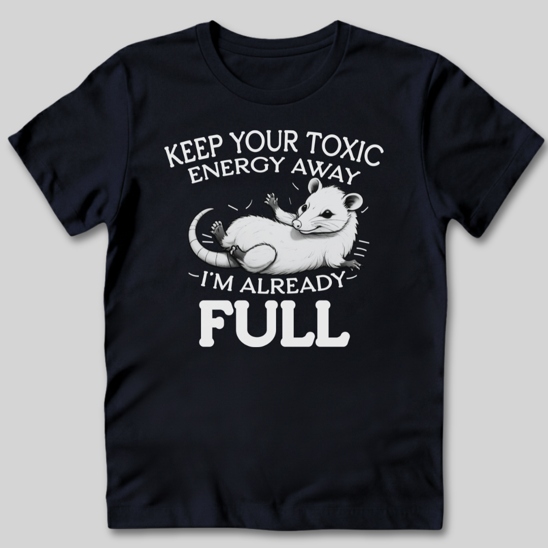 Keep Your Toxic Energy T-Shirt
