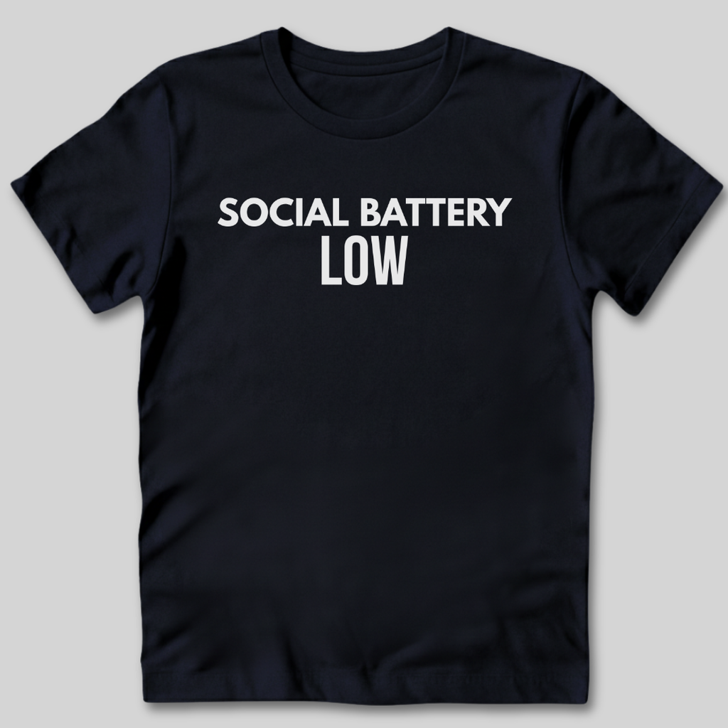 Social Battery Low T-Shirt