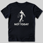Not Today Bigfoot T-Shirt
