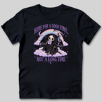 Here For a Good Time T-Shirt
