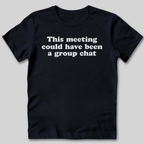 This Meeting Sucks T-Shirt