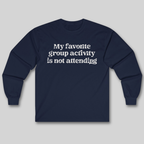 My Favorite Group Activity Long Sleeve Tee