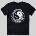Optimistically Pessimistic T-Shirt