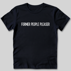 Former People Pleaser T-Shirt