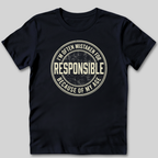 Mistaken for Responsible T-Shirt