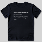 Postponementum Definition T-Shirt
