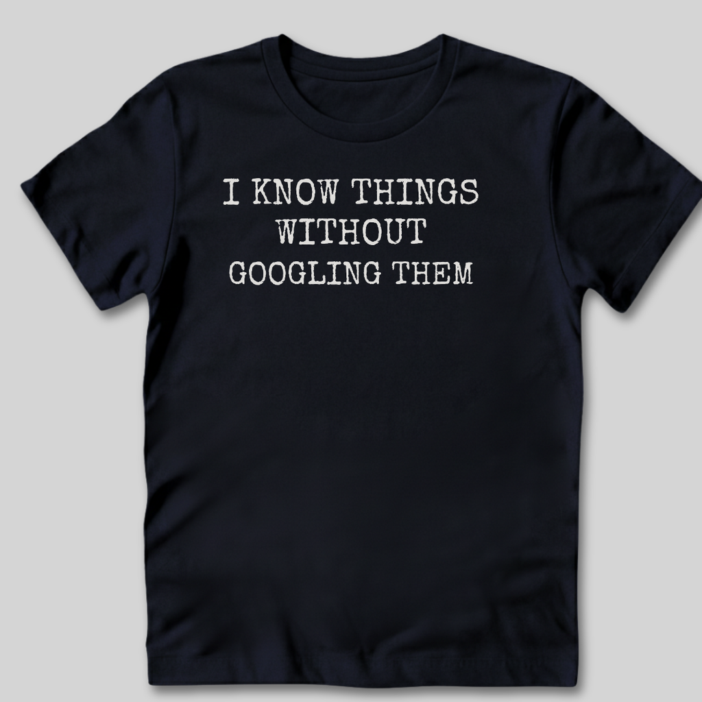 I Know Things T-Shirt