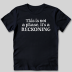 Not A Phase T-Shirt