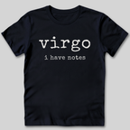 Virgo I Have Notes T-Shirt