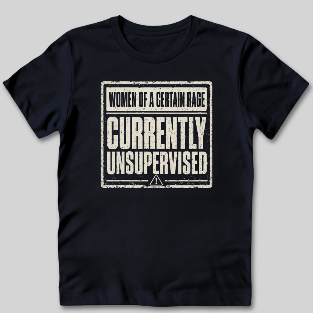 Currently Unsupervised T-Shirt