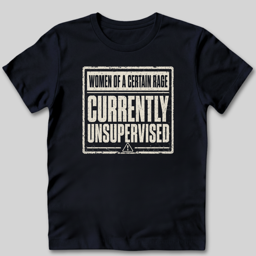 Currently Unsupervised T-Shirt