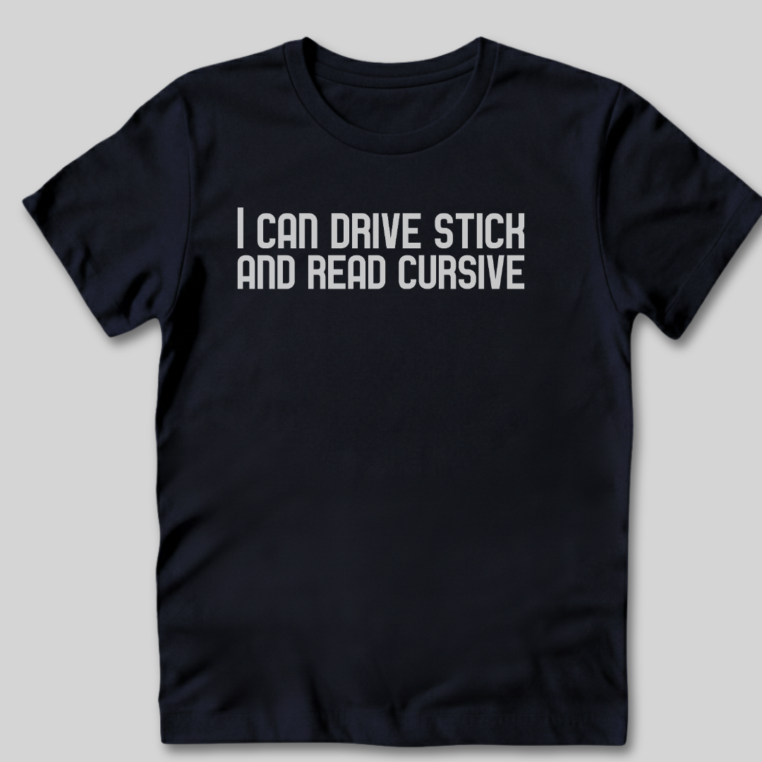 I Can Drive Stick T-Shirt