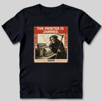 Printer is Jammed T-Shirt