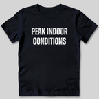 Peak Indoor Conditions T-Shirt