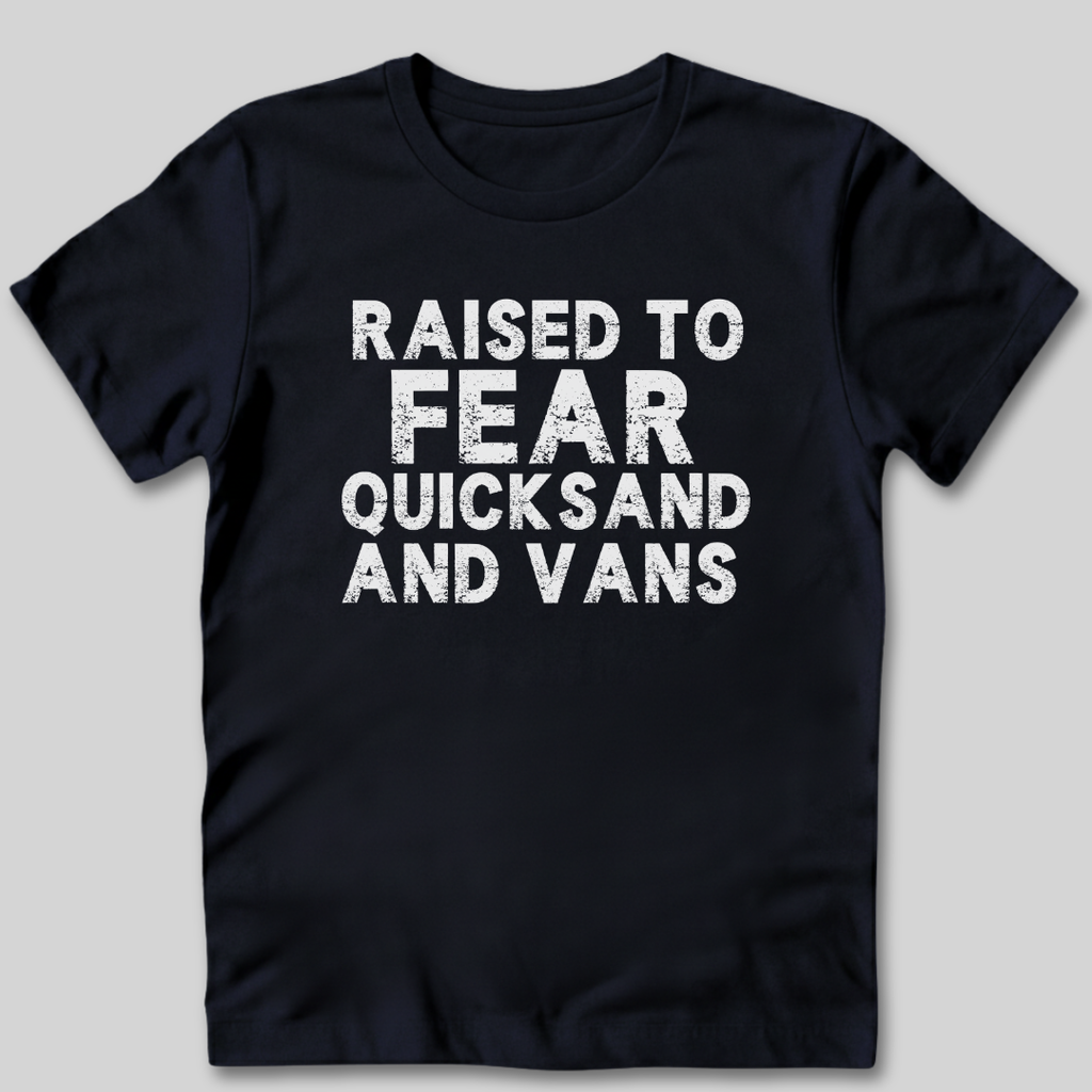 Raised to Fear Quicksand T-Shirt