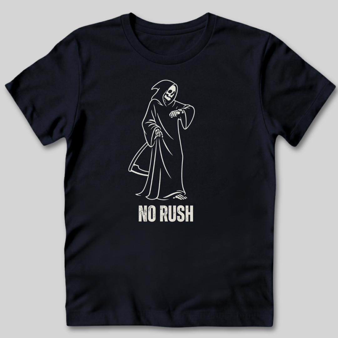 No Rush T-Shirt