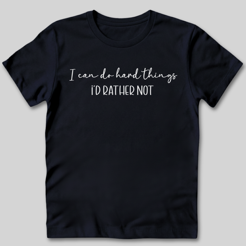I Can Do Hard Things T-Shirt