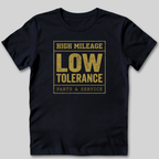 High Mileage Low Tolerance T-Shirt