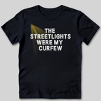 The Streetlights Were My Curfew T-Shirt
