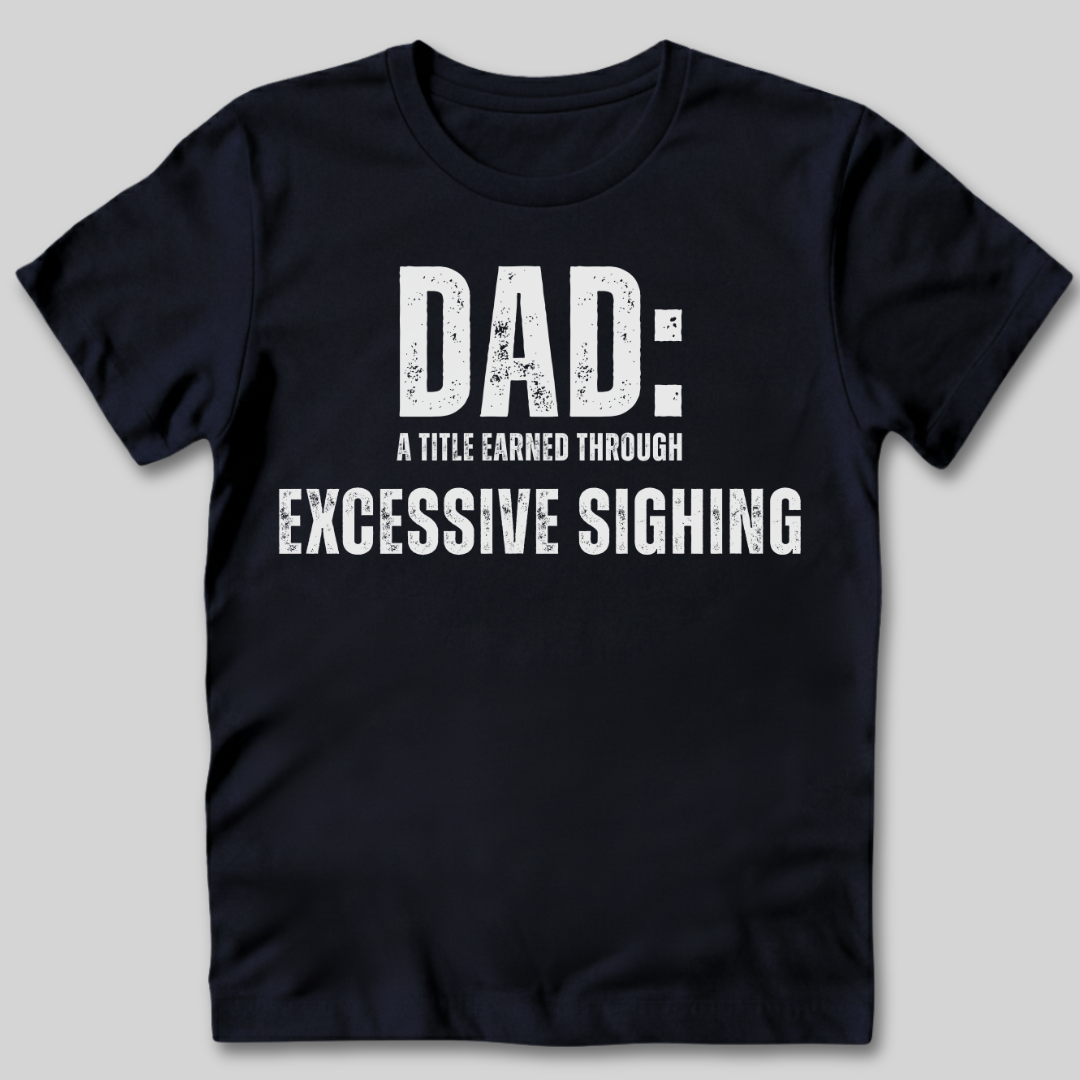 Excessive Sighing T-Shirt