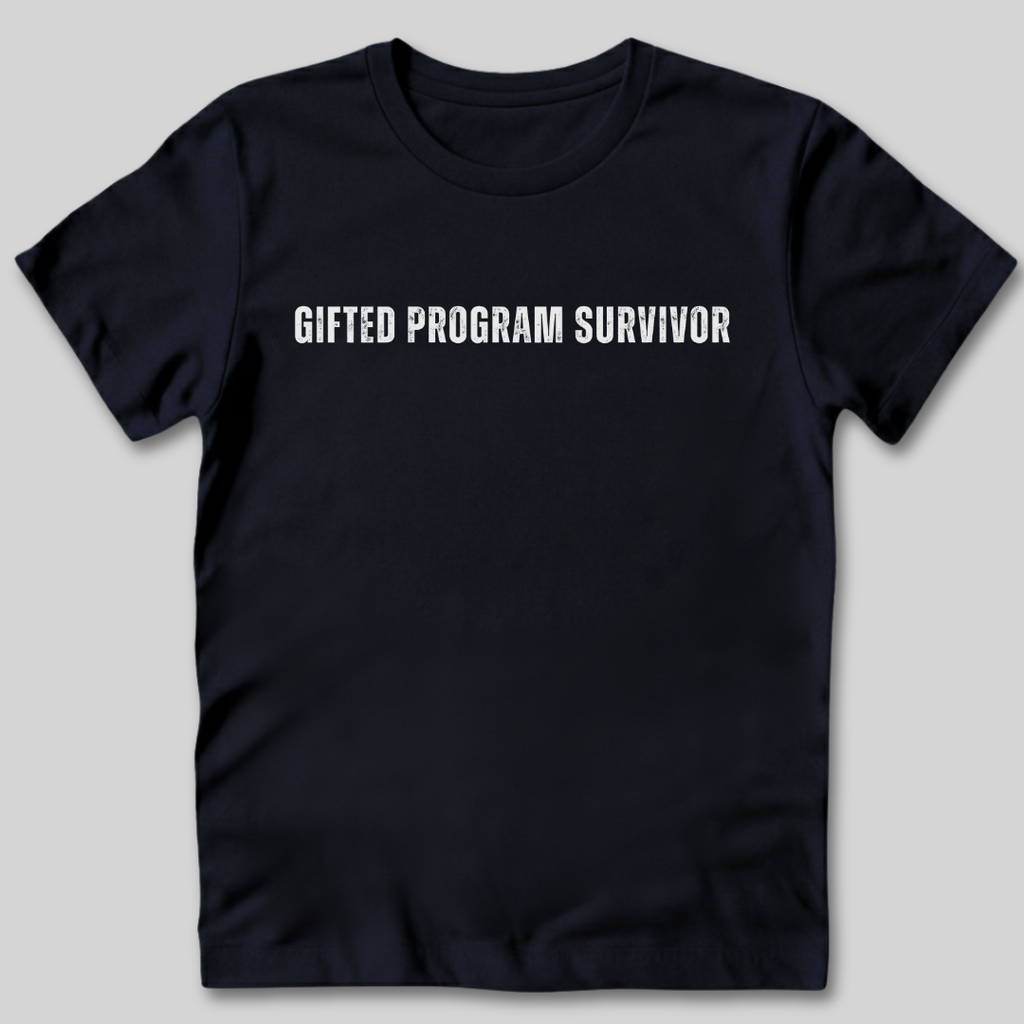 Gifted Program Survivor T-Shirt