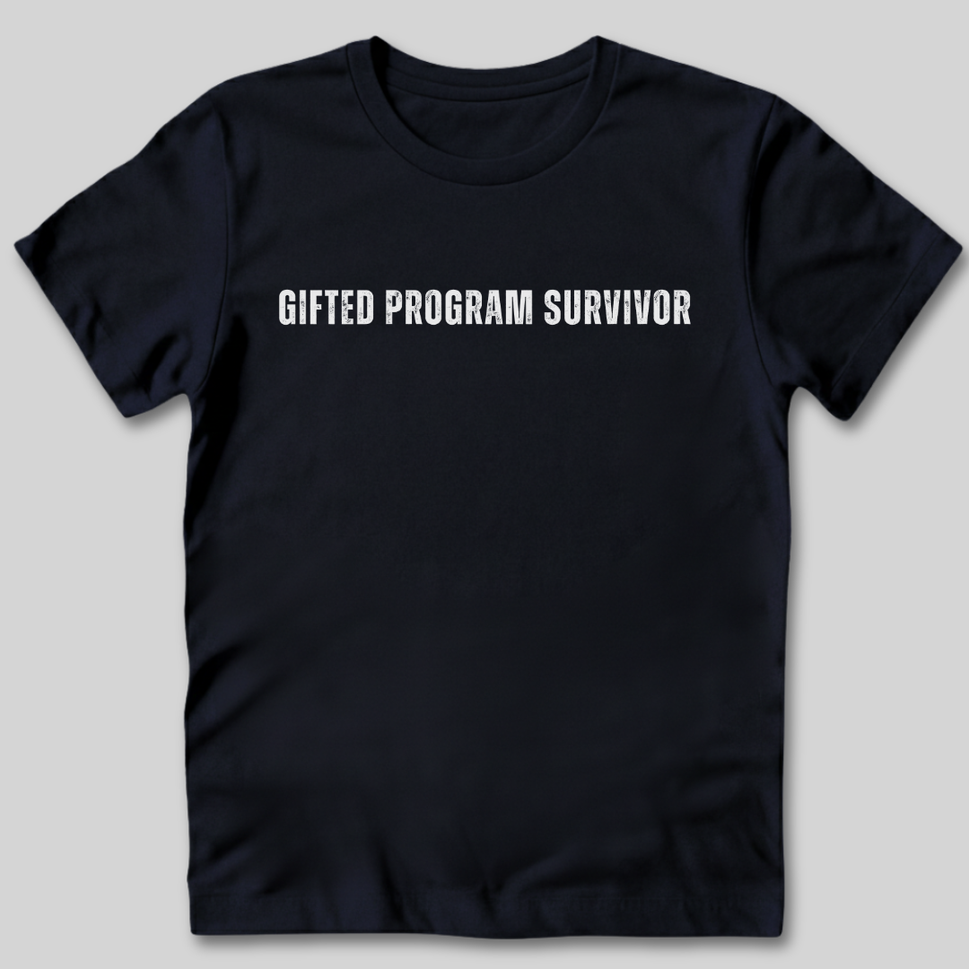 Gifted Program Survivor T-Shirt