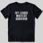 Ivy League Waitlist Survivor T-Shirt