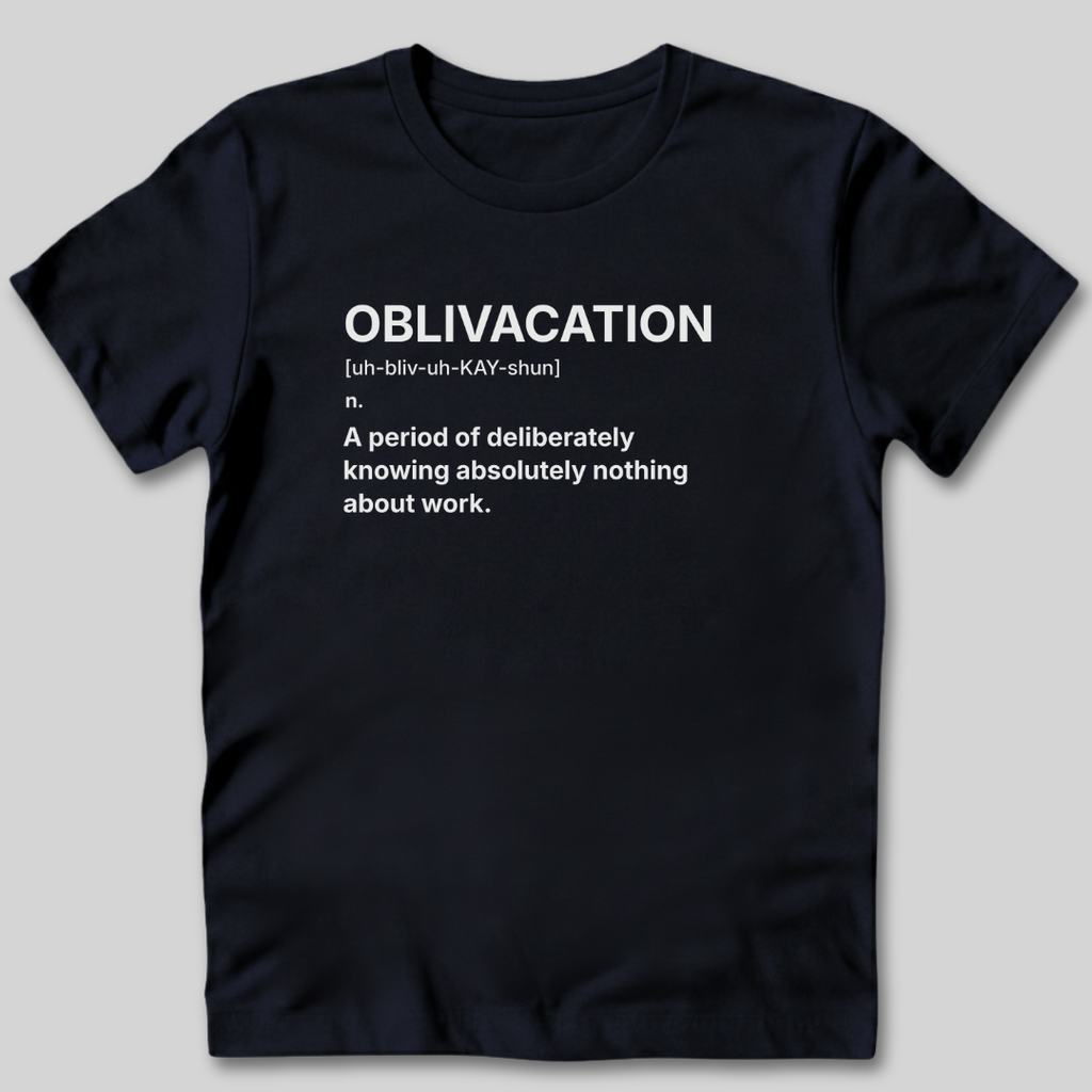 Oblivacation Definition T-Shirt