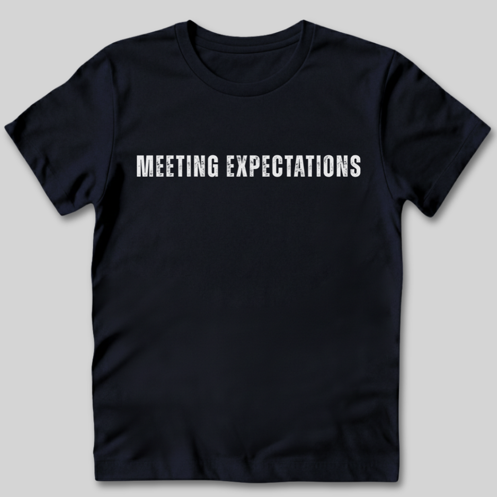 Meeting Expectations T-Shirt