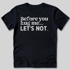 Let's Not T-Shirt