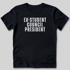 Ex-Student Council President T-Shirt