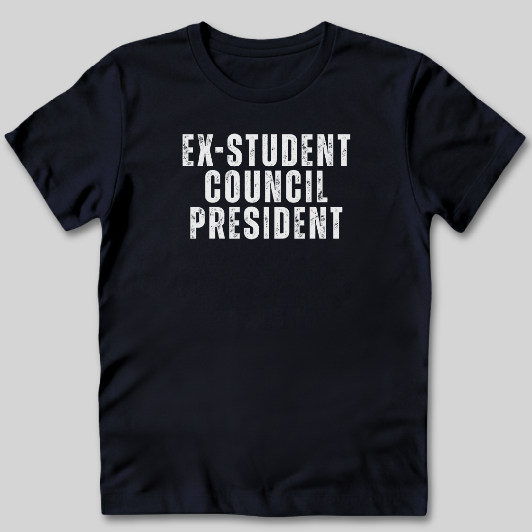 Ex-Student Council President T-Shirt