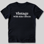 Vintage With Side Effects T-Shirt